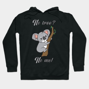 No Tree? No me! Hoodie